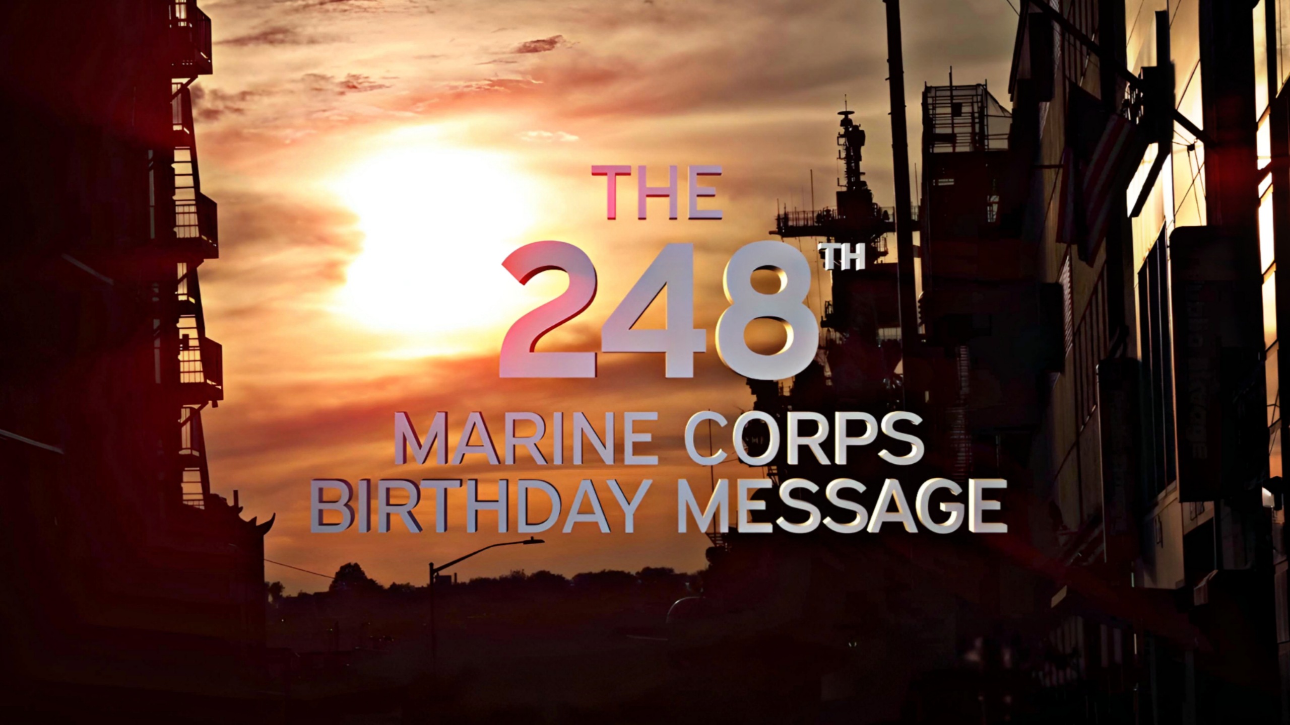 The 248th Marine Corps Birthday Message (Official)